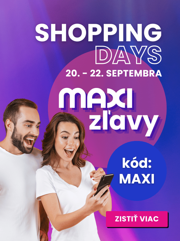 SHOPPING DAYS na MAXMAX.sk | Nakupujte ešte výhodnejšie