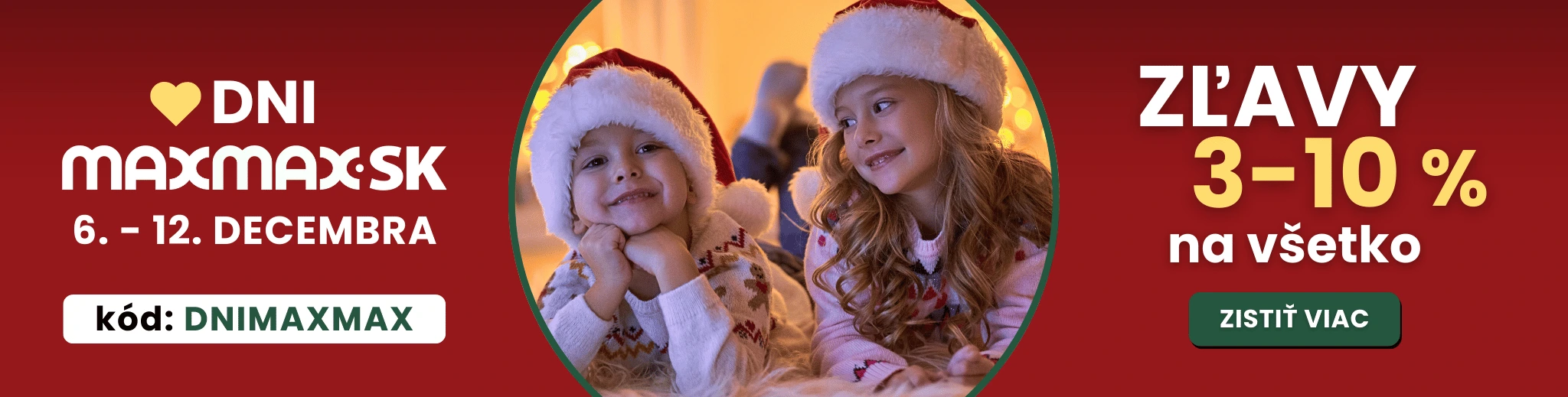 Vianočné DNI MAXMAX.sk | Zľava na celý sortiment!