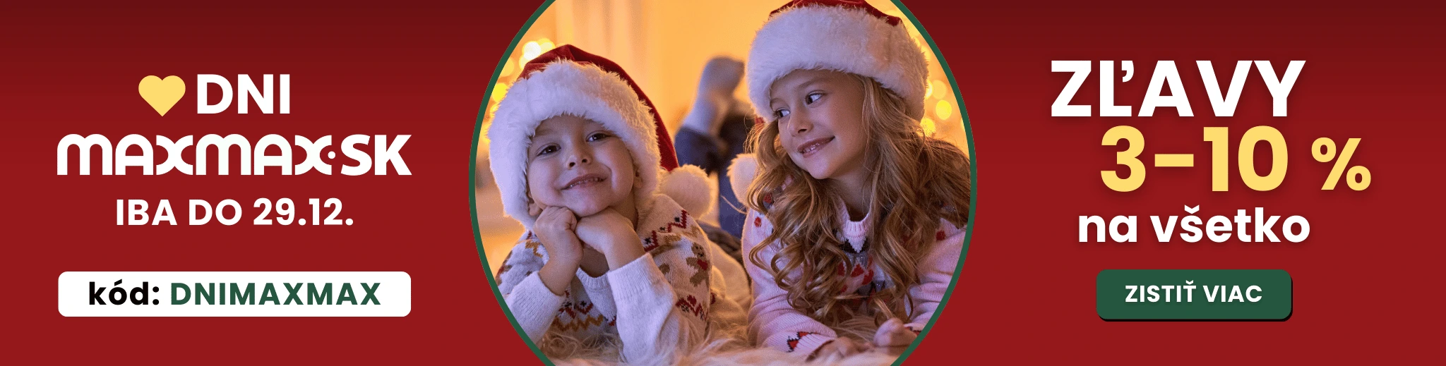 Vianočné DNI MAXMAX.sk | Zľava na celý sortiment!
