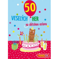 50 veselých hier na detskú oslavu 50 veselých hier na detskú oslavu