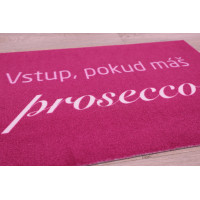 Rohožka Vstup pokiaľ máš Prosecco 40x60 cm